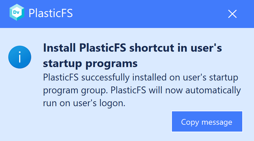 The dialog that displays to inform you that PlasticFS will automatically start up when you log in.